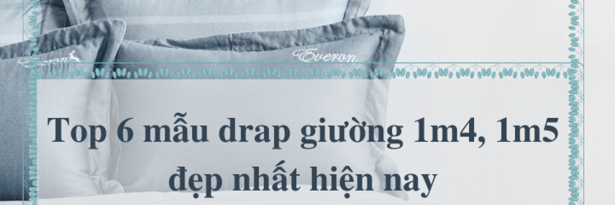 Top 5+ Mẫu chăn ga, bộ drap trải giường 1m4, 1m5x2m