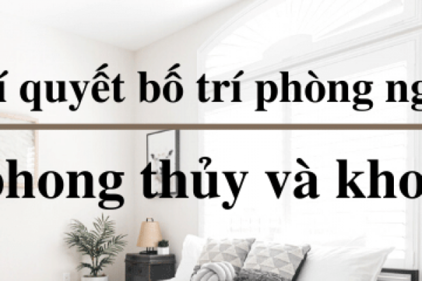 10 cách bố trí phòng ngủ hợp phong thủy và khoa học