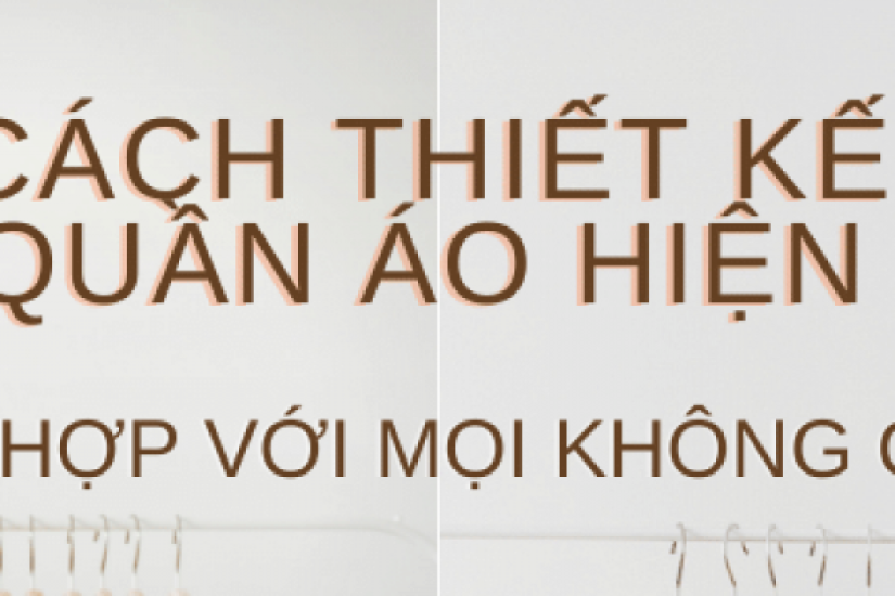 Cách thiết kế tủ quần áo hiện đại, phù hợp với mọi không gian hiện đại, phù hợp với mọi không gian