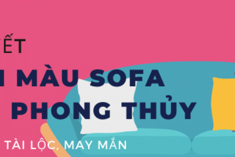 Bí quyết chọn màu sofa theo phong thủy hút nhiều tài lộc, may mắn