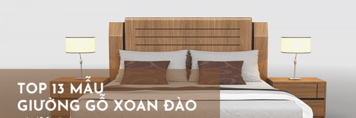 Top 13 mẫu giường gỗ xoan đào 2mx2m2 đẹp và sang trọng nhất