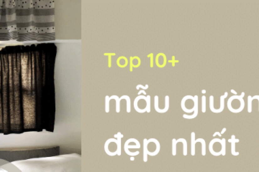 Top 10+ mẫu giường ngủ 1m2 đẹp nhất trên thị trường Việt năm 2022