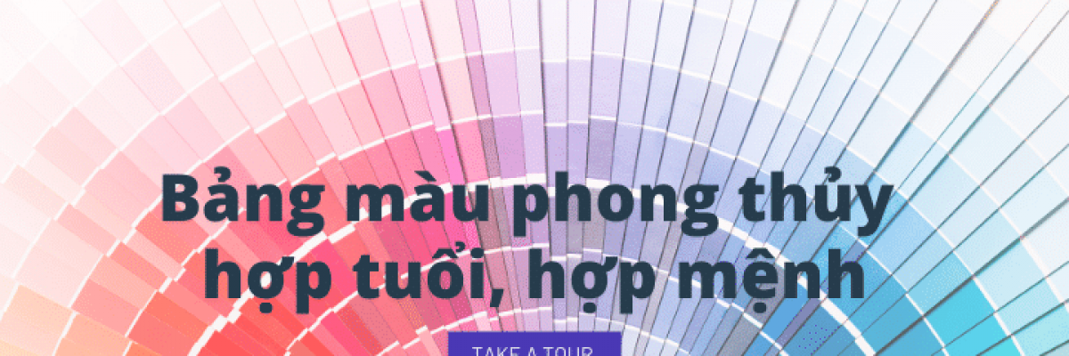 Bảng màu phong thủy hợp tuổi, hợp mệnh chuẩn nhất