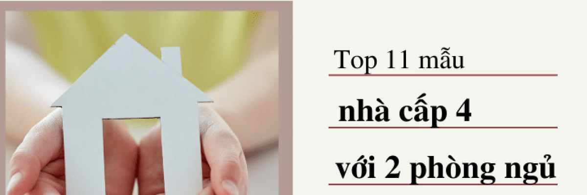 Top 11 mẫu nhà cấp 4 với 2 phòng ngủ đẹp nhất 2022