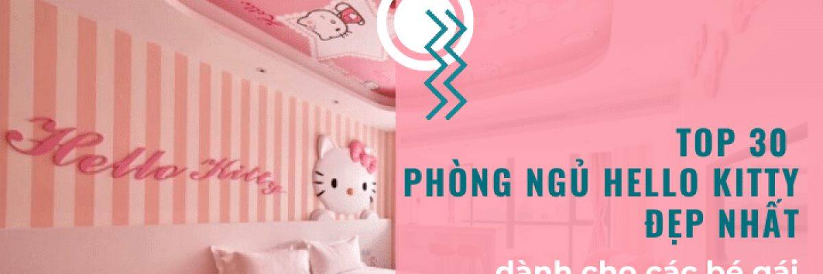 Top 30 mẫu phòng ngủ Hello Kitty đẹp nhất dành cho các bé gái