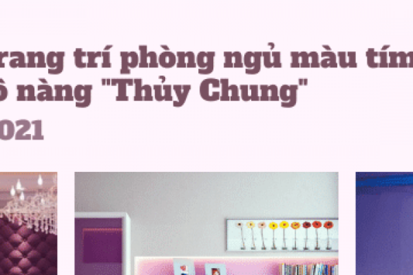 Ý tưởng trang trí phòng ngủ màu tím cho các cô nàng "Thủy Chung" đẹp nhất 2022