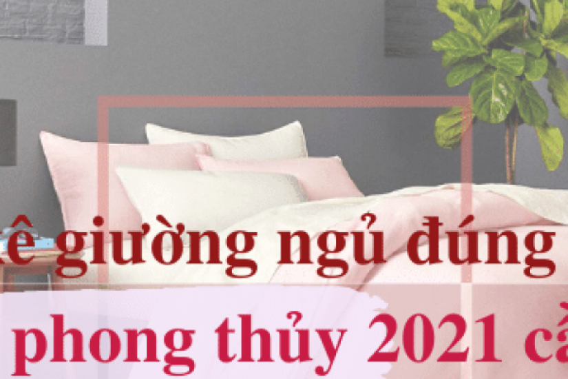 Cách kê giường ngủ đúng chuẩn hợp phong thủy 2022 giúp phát tài, phát lộc