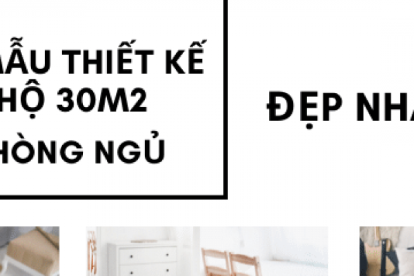 Top 10 mẫu thiết kế căn hộ 30m2 1 - 2 phòng ngủ đẹp nhất 2022