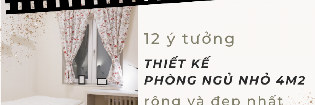 12 ý tưởng thiết kế phòng ngủ nhỏ 4m2 rộng và đẹp nhất