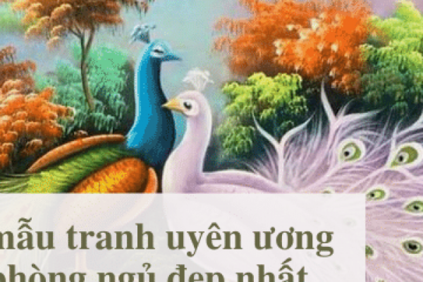 Top 15 mẫu tranh uyên ương trong phòng ngủ đẹp nhất và những điều cần biết