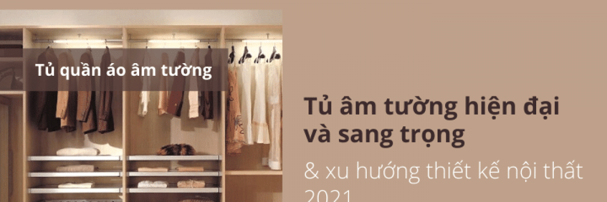 Top 20+ mẫu tủ quần áo âm tường hiện đại và sang trọng, xu hướng thiết kế 2022