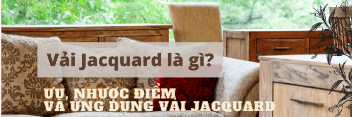 Vải jacquard là gì? Ưu, nhược điểm và ứng dụng vải jacquard