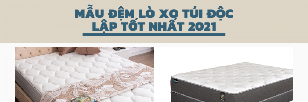 Mẫu đệm lò xo túi độc lập tốt nhất 2022