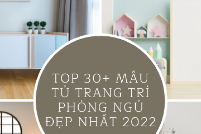 Top 30+ mẫu tủ trang trí phòng ngủ đẹp nhất 2022