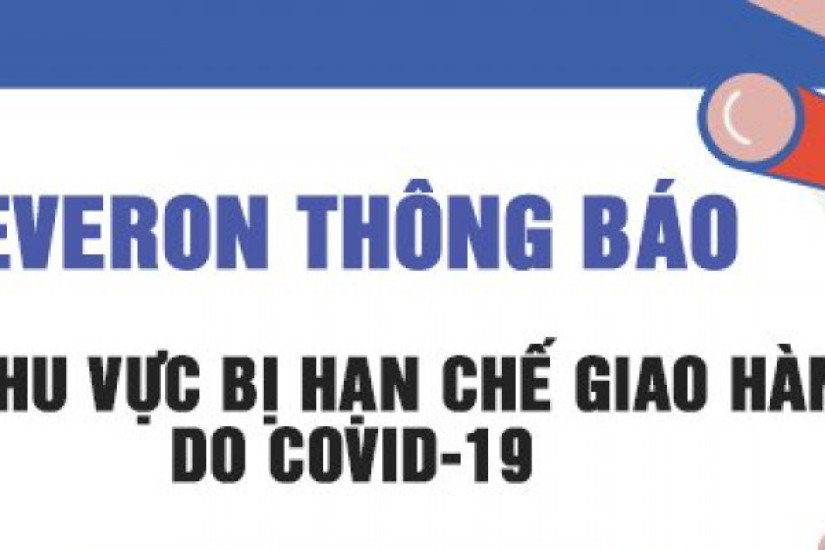 EVERON THÔNG BÁO: CÁC KHU VỰC BỊ HẠN CHẾ GIAO HÀNG DO COVID-19